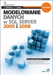 Okładka książki Modelowanie danych w SQL Server 2005 i 2008. Przewodnik Eric Johnson, Joshua Jones