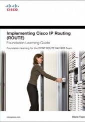 Okładka książki Implementing Cisco IP Routing (ROUTE) Foundation Learning Guide: Foundation learning for the ROUTE 642-902 Exam Diane Teare