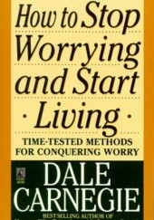 Okładka książki How to Stop Worrying and Start Living Dale Carnegie