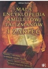 Okładka książki Mała encyklopedia amuletów, talizmanów i zaklęć Adrian Devine