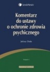 Okładka książki Komentarz do ustawy o ochronie zdrowia psychicznego 2012 Juliusz Duda