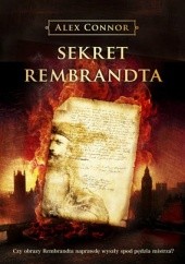 Okładka książki Sekret Rembrandta Alex Connor