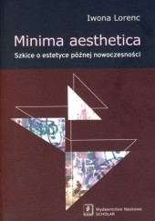 Okładka książki Minima aesthetica : szkice o estetyce późnej nowoczesności