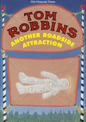 Okładka książki Another Roadside Attraction Tom Robbins