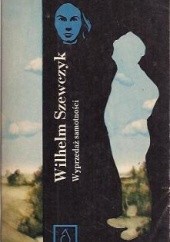 Okładka książki Wyprzedaż Samotności Wilhelm Szewczyk