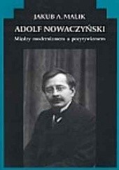 Adolf Nowaczyński. Między modernizmem a pozytywizmem