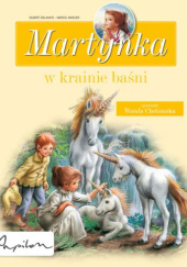 Okładka książki Martynka w krainie baśni Gilbert Delahaye, Marcel Marlier
