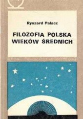 Okładka książki Filozofia polska wieków średnich Ryszard Palacz