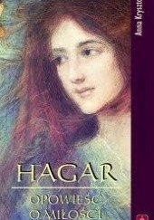 Okładka książki Hagar. Opowieść o miłości Anna Krysztofek