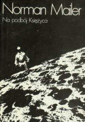 Okładka książki Na podbój księżyca Norman Mailer