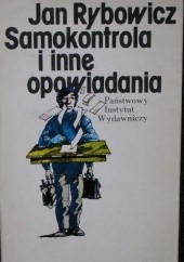 Okładka książki Samokontrola i inne opowiadania Jan Rybowicz