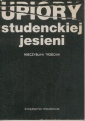 Okładka książki Upiory studenckiej jesieni Mieczysław Trzeciak