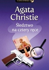 Śledztwo na cztery ręce - Agatha Christie