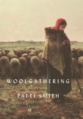 Okładka książki Woolgathering Patti Smith