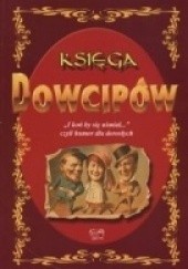 Okładka książki Księga Dowcipów I koń by się uśmiał, czyli humor dla dorosłych Zbigniew Skik