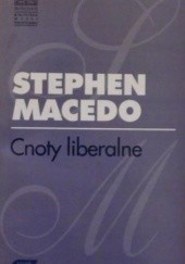 Okładka książki Cnoty liberalne Stephen Macedo