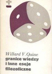 Okładka książki Granice wiedzy i inne eseje filozoficzne Willard Van Orman Quine