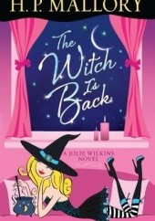 Okładka książki The Witch Is Back H. P. Mallory