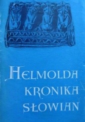 Okładka książki Helmolda Kronika Słowian Helmold, Jerzy Strzelczyk