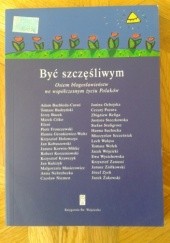 Okładka książki Być szczęśliwym. Osiem błogosławieństw we współczesnym życiu Polaków praca zbiorowa