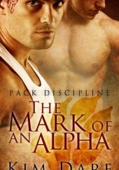 Okładka książki The Mark of an Alpha Kim Dare