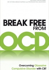 Okładka książki Break free from OCD Fiona Challacombe