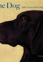 Okładka książki The Dog. 5000 Years of the Dog in Art Tamsin Pickeral