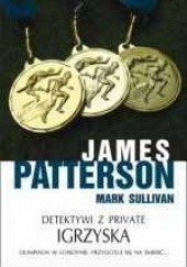 Okładka książki Detektywi z Private. Igrzyska James Patterson, Mark Sullivan