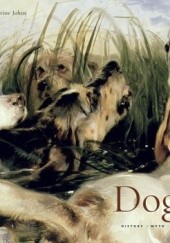 Okładka książki Dogs: History, Myth, Art Catherine Johns