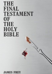 Okładka książki The Final Testament of the Holy Bible James Frey