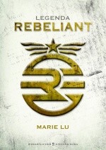 Okładka książki Legenda. Rebeliant Marie Lu