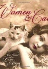 Okładka książki Women & Cats - The History of a Love Affair Michelle R. Lovric