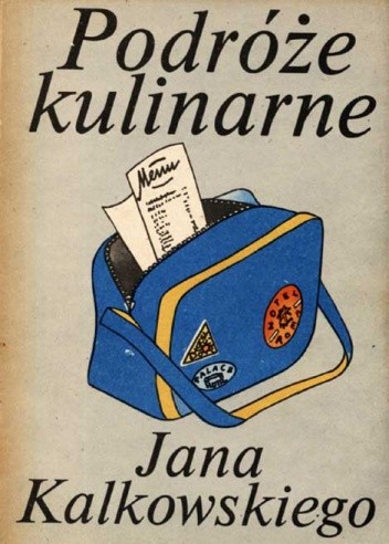 Okładka książki Podróże kulinarne Jana Kalkowskiego