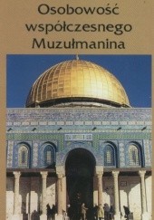 Okładka książki Osobowość współczesnego Muzułmanina Mustafa Muhammad Attahhan