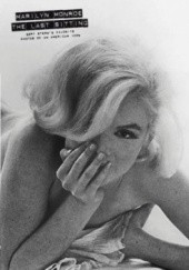 Okładka książki Marilyn Monroe - The Last Sitting Bert Stern
