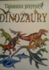 Tajemnice przyrody. Dinozaury