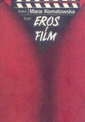 Okładka książki Eros i film Maria Kornatowska