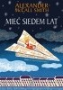 Okładka książki Mieć siedem lat Alexander McCall Smith