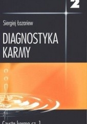 Okładka książki Diagnostyka karmy 2 Czysta karma część 1 Siergiej Łazariew