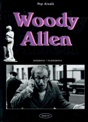 Woody Allen. Biografia - filmografia