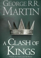 Okładka książki A Clash of Kings George R.R. Martin
