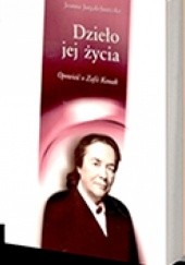 Okładka książki Dzieło jej życia. Opowieść o Zofii Kossak Joanna Jurgała-Jureczka