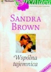 Okładka książki Wspólna tajemnica Sandra Brown
