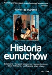 Okładka książki Historia eunuchów Olivier de Marliave