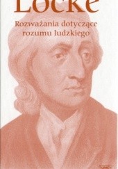 Okładka książki Rozważania dotyczące rozumu ludzkiego John Locke