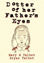 Okładka książki Dotter of Her Father's Eyes Brian Talbot, Mary Talbot