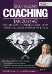 Okładka książki Skuteczny coaching Katarzyna Helena Kowalska