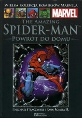 Okładka książki The Amazing Spider-Man: Powrót do domu Scott Hanna, Dan Kemp, John Romita Jr., Joseph Michael Straczynski