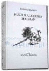 Okładka książki Kultura ludowa Słowian. T. II, z. 1: Kultura duchowa Kazimierz Moszyński