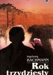 Okładka książki Rok trzydziesty Ingeborg Bachmann